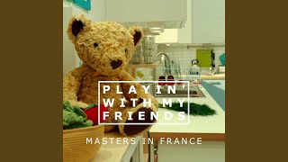 Playin' with My Friends