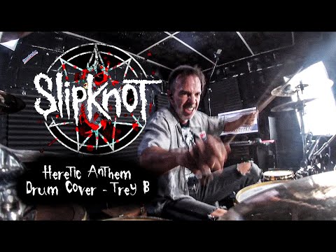 Slipknot Heretic Anthem Drum Cover Trey B