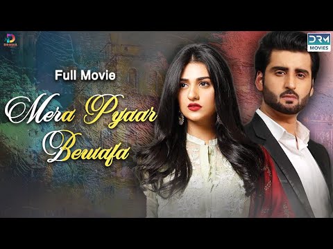 Mera Pyaar Bewafa | Full Film | Sarah Khan, Agha Ali, Zalay | A Story of Betrayal | C4B1F