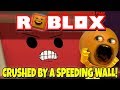 Roblox CRUSHED BY A SPEEDING WALL Ann Roblox CRUSHED BY A SPEEDING WALL Ann