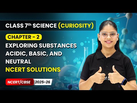 Class 7 Science Curiosity Book – Full Book Overview NCERT CBSE 2025 26 New Syllabus Explained