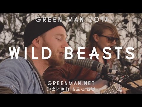 Wild Beasts - All The King's Men (Green Man Festival | Sessions)