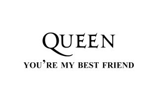 Queen - You&#39;re my best friend - Remastered [HD] - with lyrics