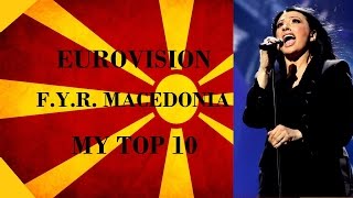 F.Y.R. Macedonia in Eurovision - My Top 10 [2000 - 2016]