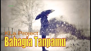 Bahagia Tanpamu - KLa Project