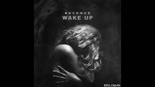 Beyonce ft.  Chris Brown - Wake Up (R. E. M. )