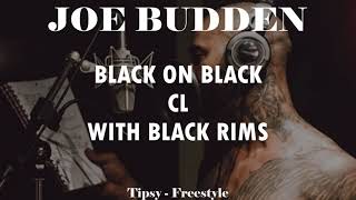 Joe Budden - Freestyle - Tipsy Lyric Video