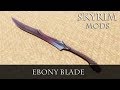 Ebony Blade (Skyrim Mod) 