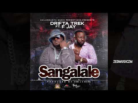 Drifta Trek Ft F Jay - Sangalale (Audio) #ZedMusic