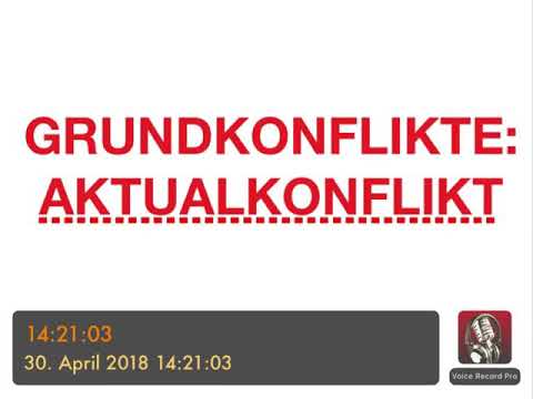 PSYCHOTHERAPIE AUSBILDUNG - Grundkonflikte: Aktualkonflikt