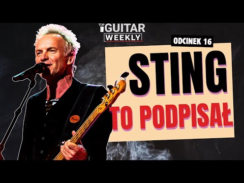Sting, 100-letnia gitara na backstage'u i niesamowita historia w Sylwestra | TopGuitar Weekly #16