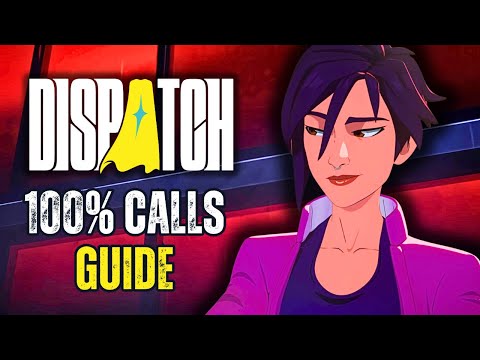 How to 100% ALL CALLS in DISPATCH (Episodes 1-8 + Puzzles)