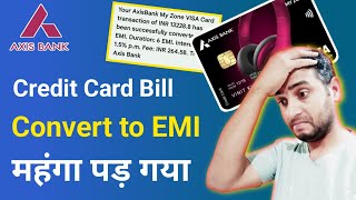 Axis bank credit card emi charges !! Processing Fees ? ROI ? GST ? axis bank credit card charges