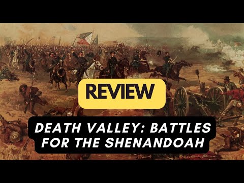 (807) Death Valley: The Battles for the Shenandoah - review (ENG)