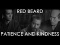 Red Beard 1965 Patience And Kindness Film Analysis