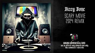 Bizzy Bone - Scary Movie (2024 Remix)