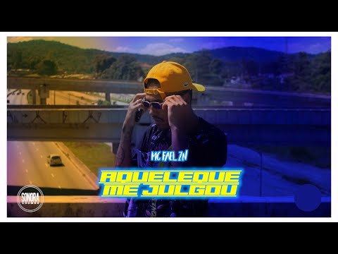 MC Fael ZN-  Aquele que me julgou (Clipe Oficia)