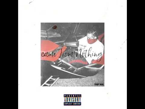 Teyz Soprano- Came From Nothing