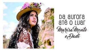 Marisa Monte e Dadi  Da Aurora até o Luar - Trilha Sonora Velho Chico (Legendado) HD.