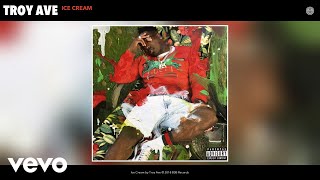 Troy Ave - Ice Cream (Audio)