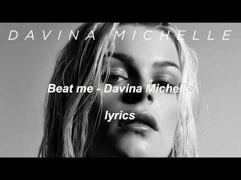 Davina Michelle - Beat Me (Lyrics)