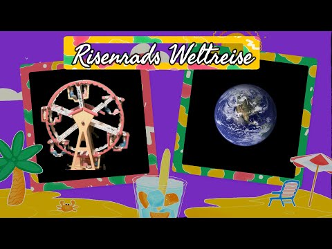 Ein Riesenrad auf Weltreise?