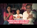 FilterCopy | Things That Give You Mini Heart Attacks | Ft. Devishi, Kavita & Dhanesh