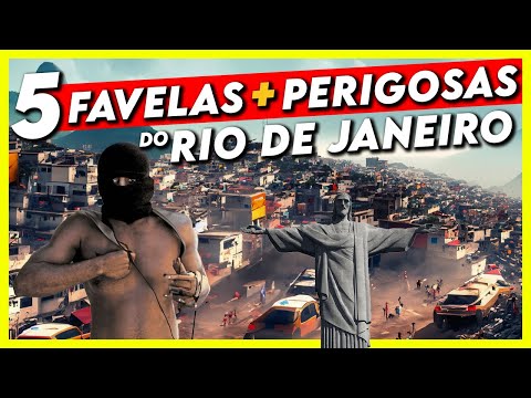 Most violent favelas in RIO DE JANEIRO
