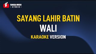 Download lagu Wali - Sayang Lahir Batin (Karaoke) mp3 Download lagu Wali - Sayang Lahir Batin (Karaoke) mp3