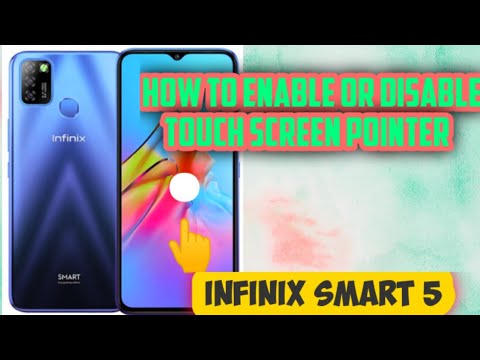 How to enable or disable Touch sreen pointer , infinix smart 5 phone