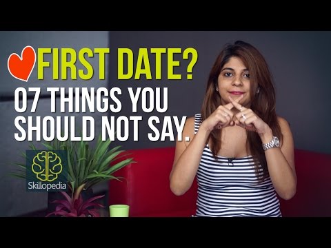 07 Creepy things you should not say on your 'First Date' - Skillopedia - Dating Problems