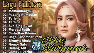 Download lagu IKKE NURJANAH FULL ALBUM - Lagu Pilihan Paling Syahdu ( Audio Ghani Studio) mp3