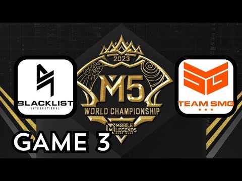 Blacklist International  GAME 3 M5 World Championship Group Stage | SMG vs BLCK