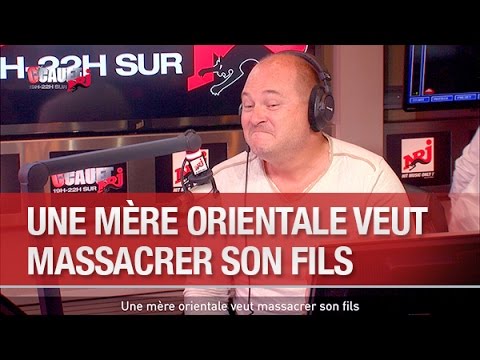 Une mere orientale veut massacrer son fils - C’Cauet sur NRJ
