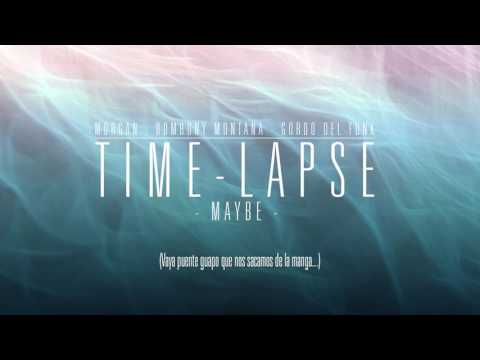 04 MAYBE - MORGAN, BOMBONY MONTANA & GORDO DEL FUNK (TIMELAPSE)