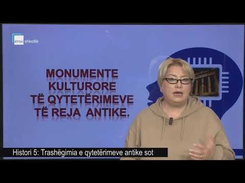 Histori 5 - Trashëgimia e qytetërimeve antike sot