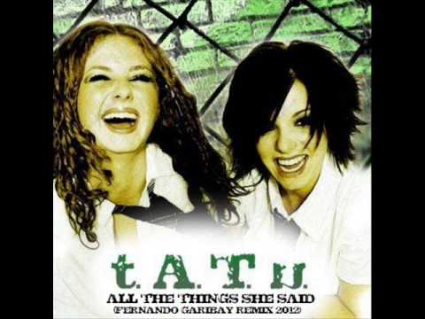 t.A.T.u. - All The Things She Said (Fernando Garibay Remix 2012)