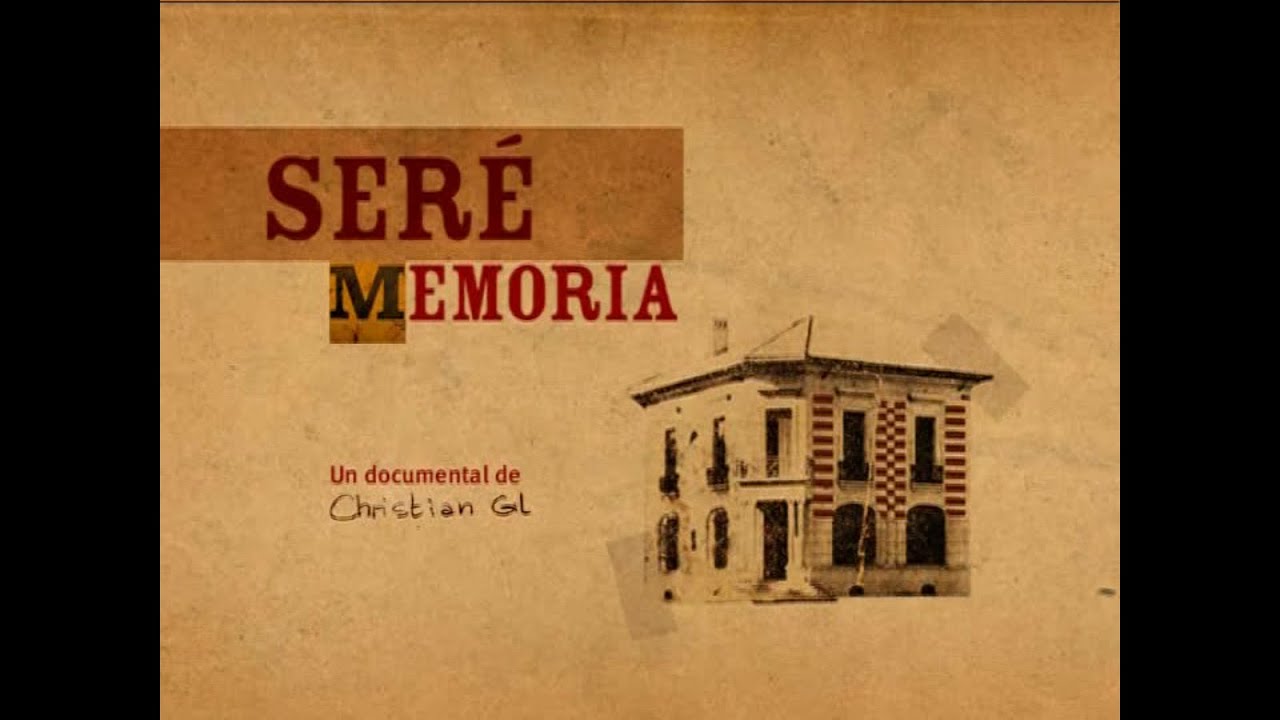 Documental "Seré Memoria" (Mansión Seré)