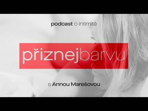 Přiznej barvu — série podcastů designérky Anna Marešové o ženské intimitě | Anna Maresova designers