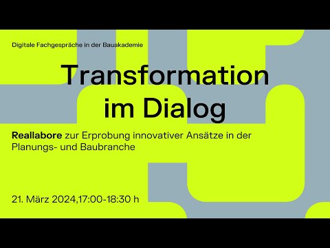 Transformation im Dialog - Reallabore in der Planungs- und Baubranche
