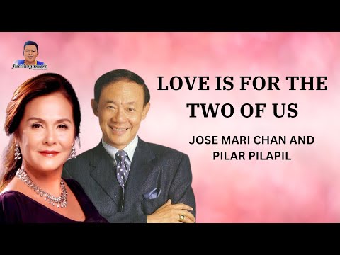 LOVE IS FOR THE TWO OF US - Jose Mari Chan & Pilar Pilapil