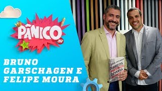 Bruno Garschagen e Felipe Moura Brasil – Pânico – 06/12/18