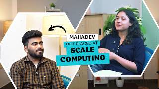 Mahadev Pandit placement story — Scale Computing
