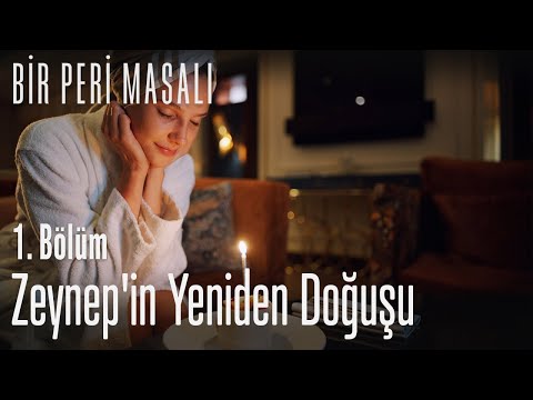 Zeynep'in yeniden doğuşu - Bir Peri Masalı 1. Bölüm