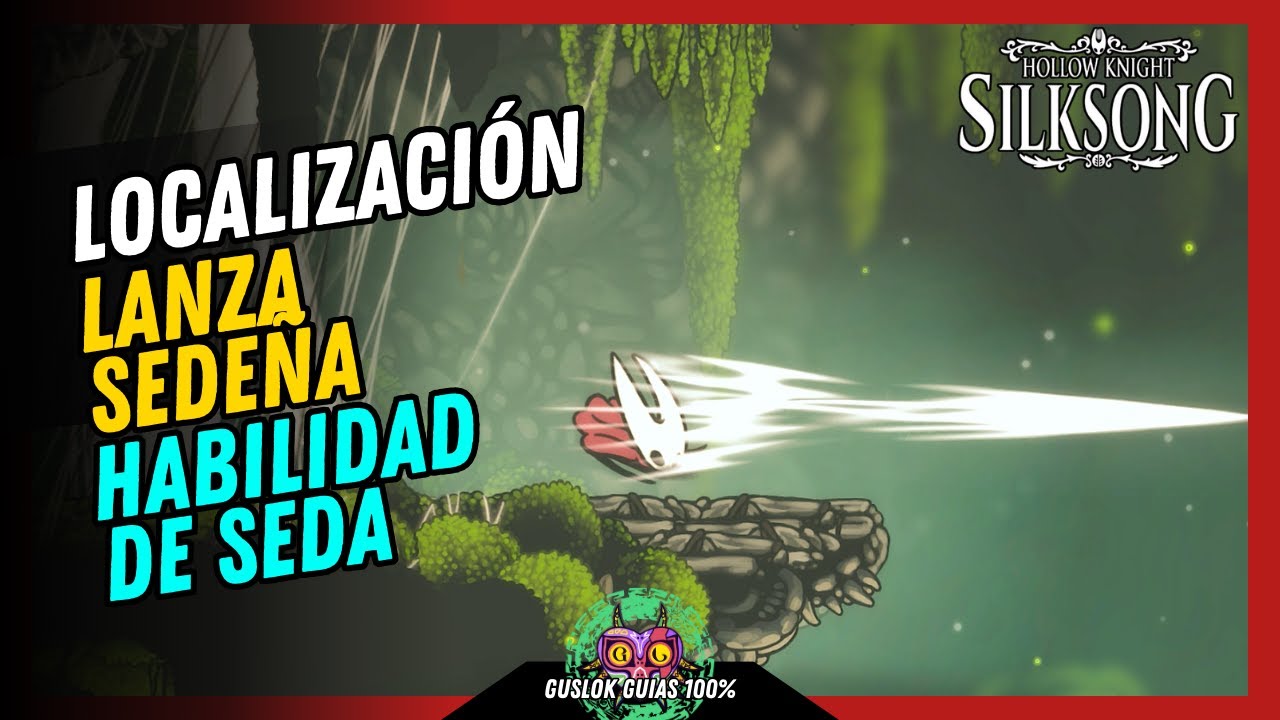 UBICACIÓN de la LANZA SEDEÑA (HABILIDAD DE SEDA) | GUÍA 100% | 💯Hollow Knight: Silksong🏆