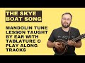 The Skye Boat Song (With Tabs & Play Along Tracks) - Mandolin Lesson
