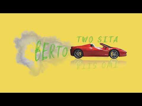 Berto-Two Sita (Prod. Wish)