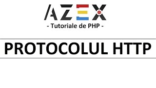 Tutoriale de PHP - 41. Protocolul HTTP