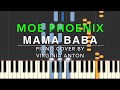 MAMA BABA Moe Phoenix Piano Tutorial Cover MAMA BABA Moe Phoenix Piano Tutorial Cover