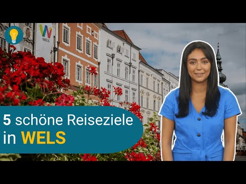Reiseziele Wels🛫 | Tipps und Ratgeber 🔥